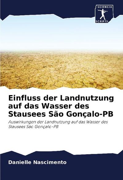 Einfluss der Landnutzung auf das Wasser des Stausees São Gonçalo-PB