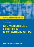 Die verlorene Ehre der Katharina Blum. Königs Erläuterungen.