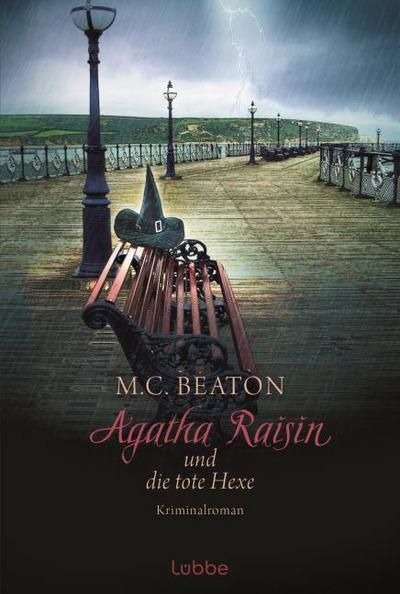 Agatha Raisin und die tote Hexe