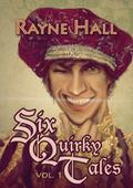 Six Quirky Tales Vol. 1