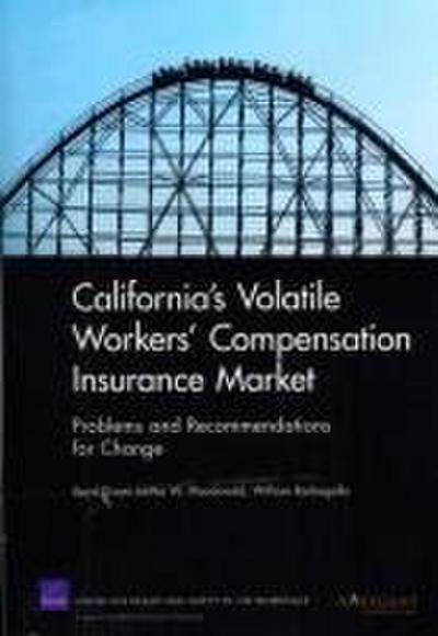 California’s Volatile Workers’ Compensation Insurance Market
