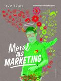 Moral als Marketing