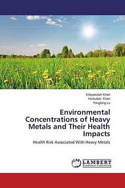 Environmental Concentrations of Heavy Metals and Their Health Impacts