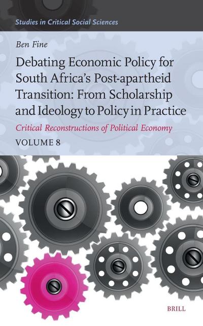 Debating Economic Policy for South Africa’s Post-Apartheid Transition: From Scholarship and Ideology to Policy in Practice