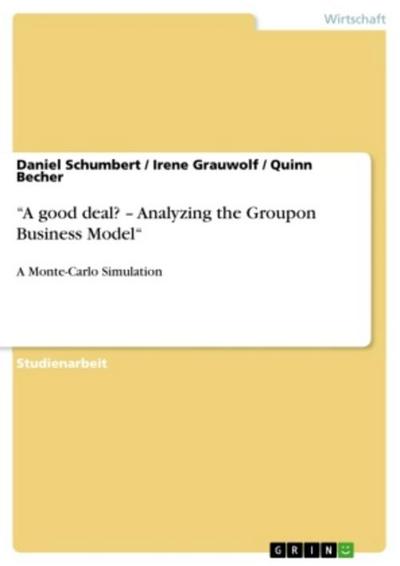 "A good deal? - Analyzing the Groupon Business Model"