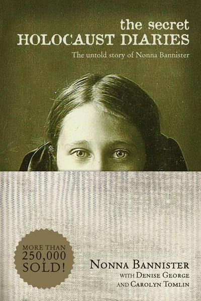 Secret Holocaust Diaries: The Untold Story of Nonna Bannister