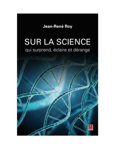Sur la science qui surprend, eclaire et derange