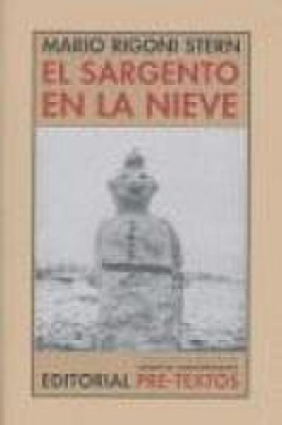 El sargento en la nieve : recuerdos de la retirada de Rusia