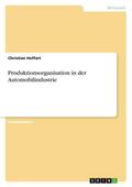Produktionsorganisation in der Automobilindustrie