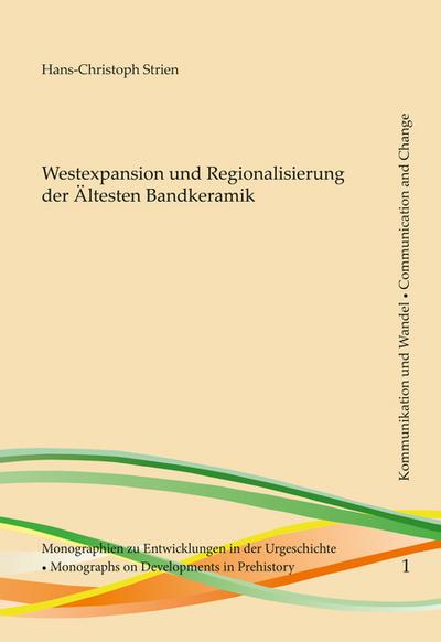 Westexpansion und Regionalisierung der Ältesten Bandkeramik