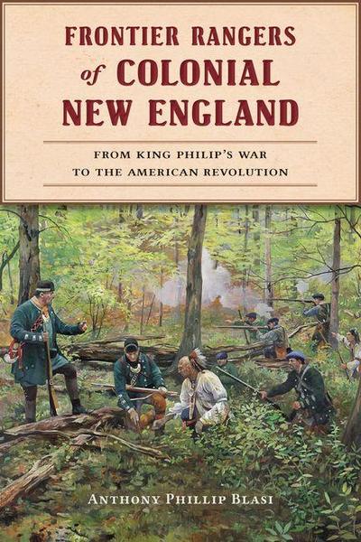 Frontier Rangers of Colonial New England