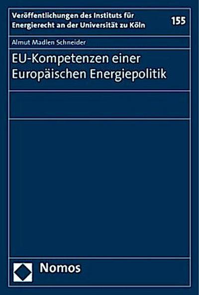EU-Kompetenzen einer Europäischen Energiepolitik