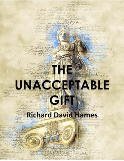 The Unacceptable Gift - Fourteen Insights Into Societal Transformation