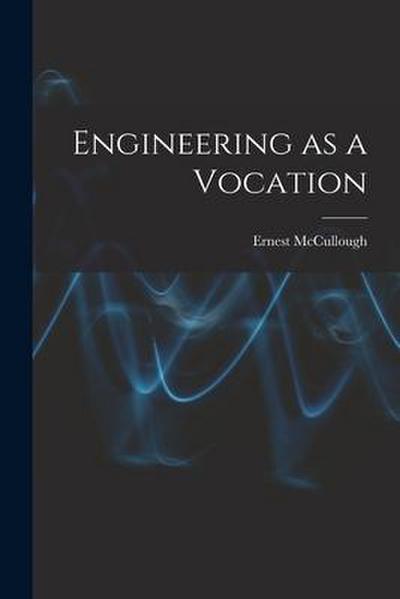 Engineering as a Vocation