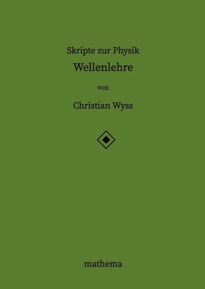 Skripte zur Physik - Wellenlehre