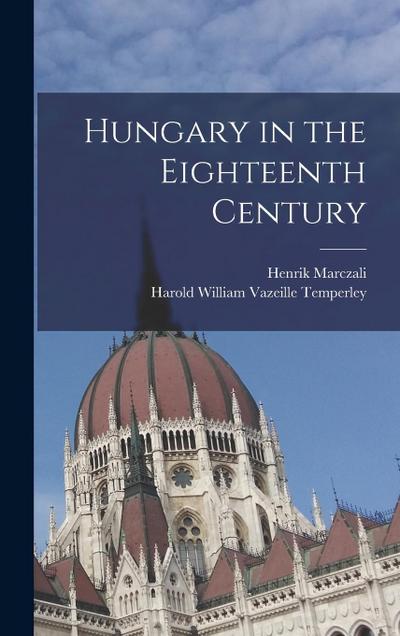 Hungary in the Eighteenth Century