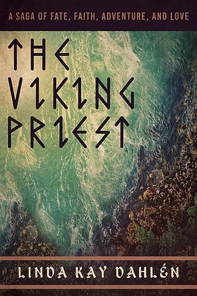 The Viking Priest: A Saga of Fate, Faith, Adventure, and Love