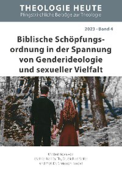 Biblische Schöpfungs­ordnung in der Spannung von Genderideologie und sexueller Vielfalt