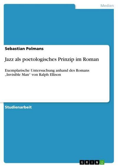 Jazz als poetologisches Prinzip im Roman - Sebastian Polmans