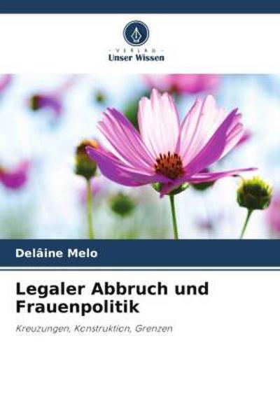 Legaler Abbruch und Frauenpolitik