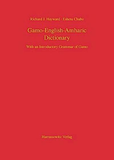 Gamo-English-Amharic Dictionary With an Introductory Grammar of Gamo