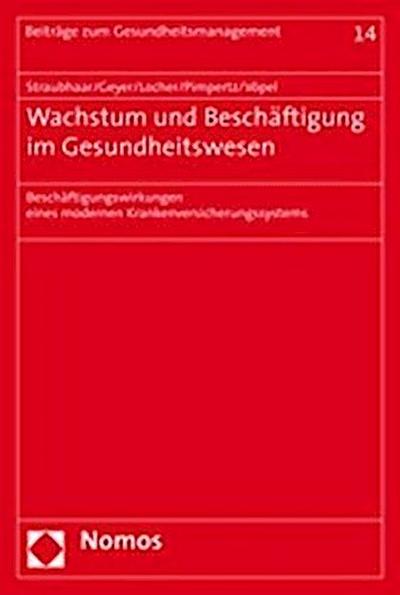 Wachstum und Beschäftigung im Gesundheitswesen