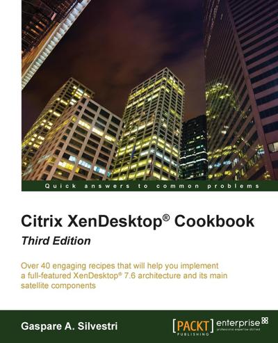 Citrix XenDesktop Cookbook Third Edition