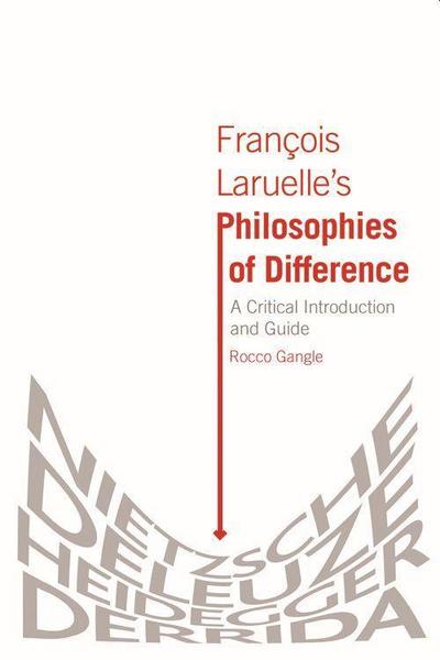 François Laruelle’s Philosophies of Difference