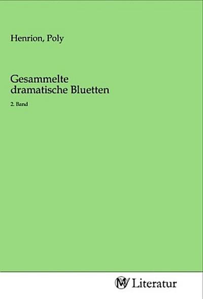 Gesammelte dramatische Bluetten