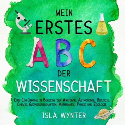 Mein erstes ABC der Wissenschaft