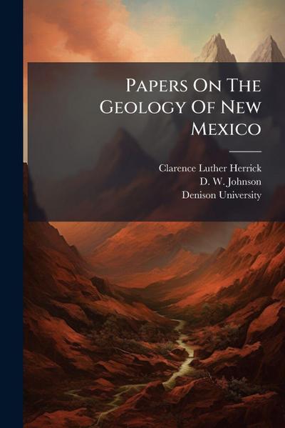 Papers On The Geology Of New Mexico