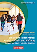 Schulrecht in der Praxis: Aufsichtspflicht und Haftung
