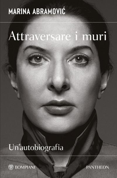 Attraversare i muri. Un’autobiografia