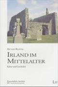 Irland im Mittelalter: Kultur und Geschichte