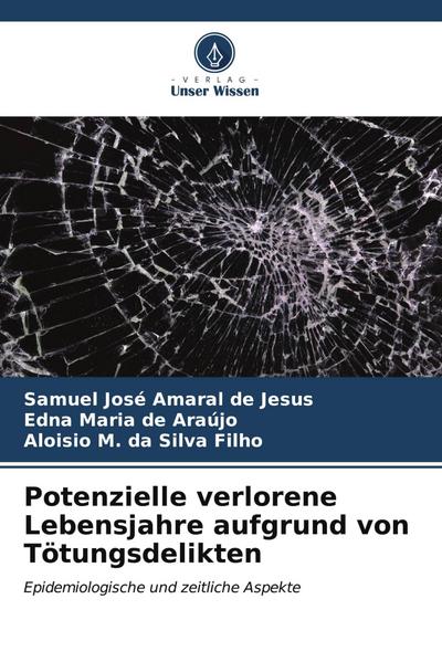 Potenzielle verlorene Lebensjahre aufgrund von Tötungsdelikten