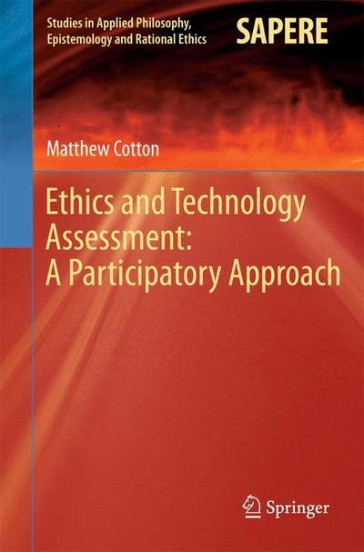 Ethics and Technology Assessment: A Participatory Approach