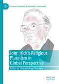 John Hick’s Religious Pluralism in Global Perspective