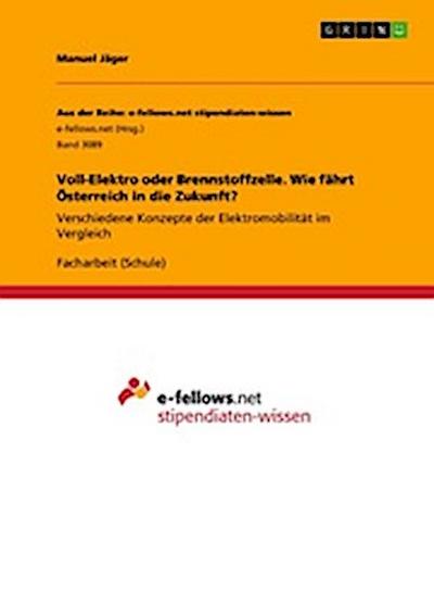 Voll-Elektro oder Brennstoffzelle. Wie fährt Österreich in die Zukunft?