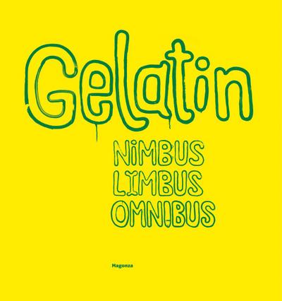 Gelitin-Gelatin. Nimbus limbus omnibus