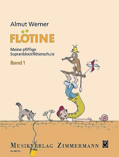 Flötine · Meine pfiffige Sopranblockflötenschule Band 1