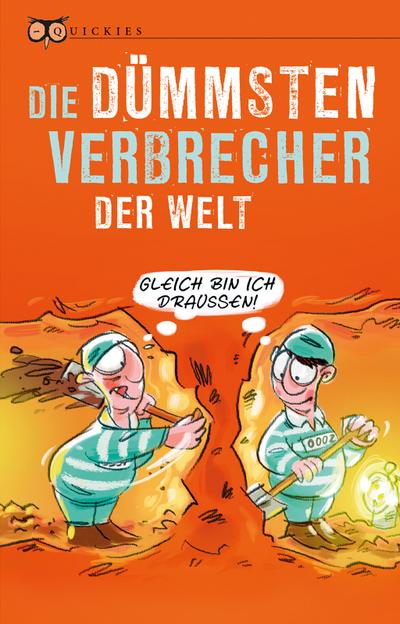 Die dümmsten Verbrecher der Welt (QUICKIES)