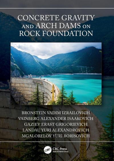 Concrete Gravity and Arch Dams on Rock Foundation