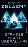 Straße nach überallhin