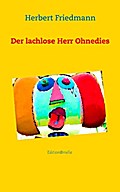 Der lachlose Herr Ohnedies