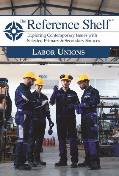 The Reference Shelf: Labor Unions