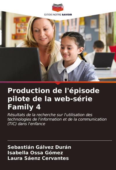 Production de l’épisode pilote de la web-série Family 4