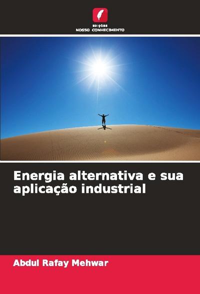 Energia alternativa e sua aplicação industrial