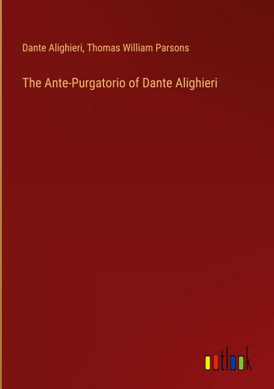 The Ante-Purgatorio of Dante Alighieri