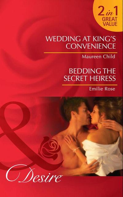 Wedding At King’s Convenience / Bedding The Secret Heiress