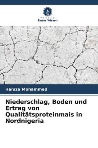Niederschlag, Boden und Ertrag von Qualitätsproteinmais in Nordnigeria